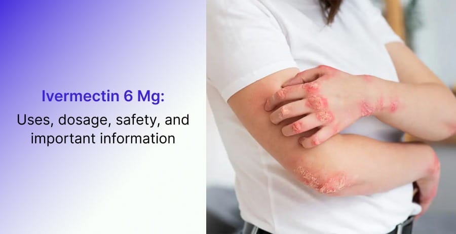 Ivermectin 6 mg