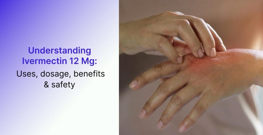 Ivermectin 12 mg