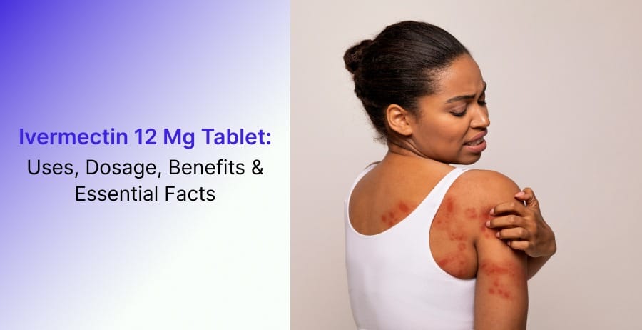 Ivermectin 12 mg tablet