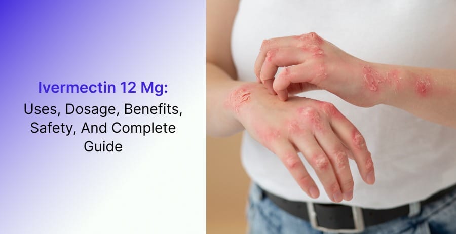 Ivermectin 12 Mg