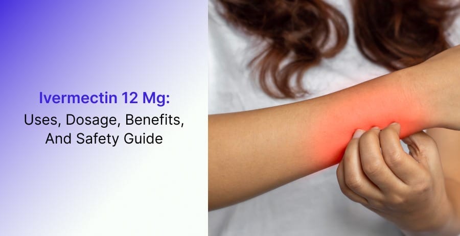 Ivermectin 12 mg