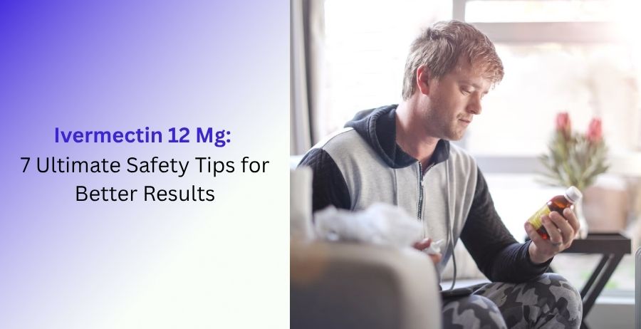 Ivermectin 12 Mg