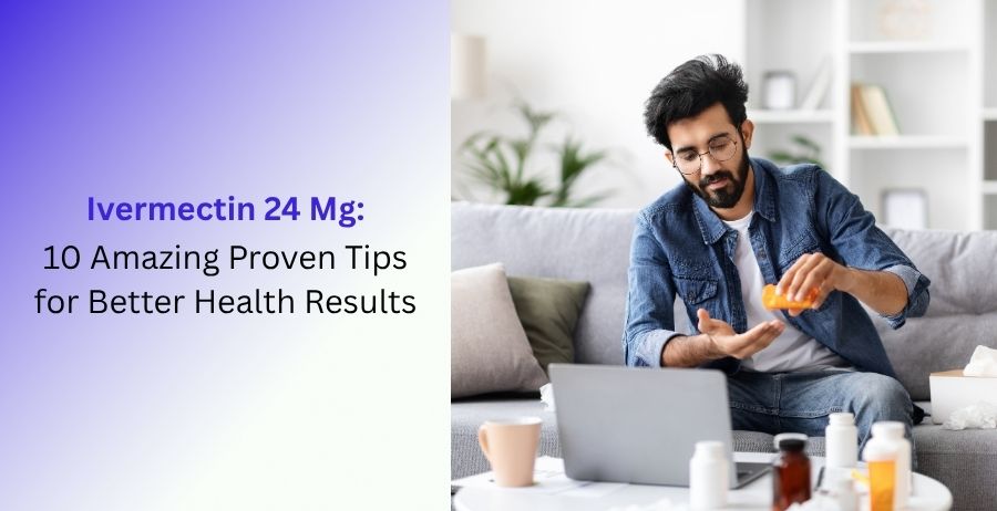 Ivermectin 24 Mg