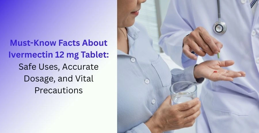 Ivermectin 12 mg tablet