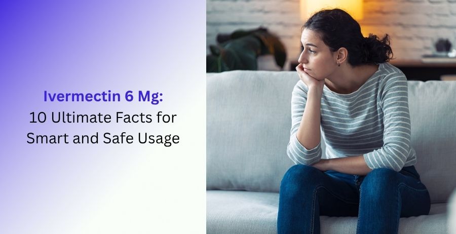 Ivermectin 6 Mg