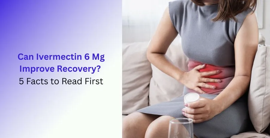 Ivermectin 6 mg