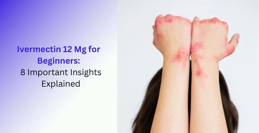 Ivermectin 12 Mg