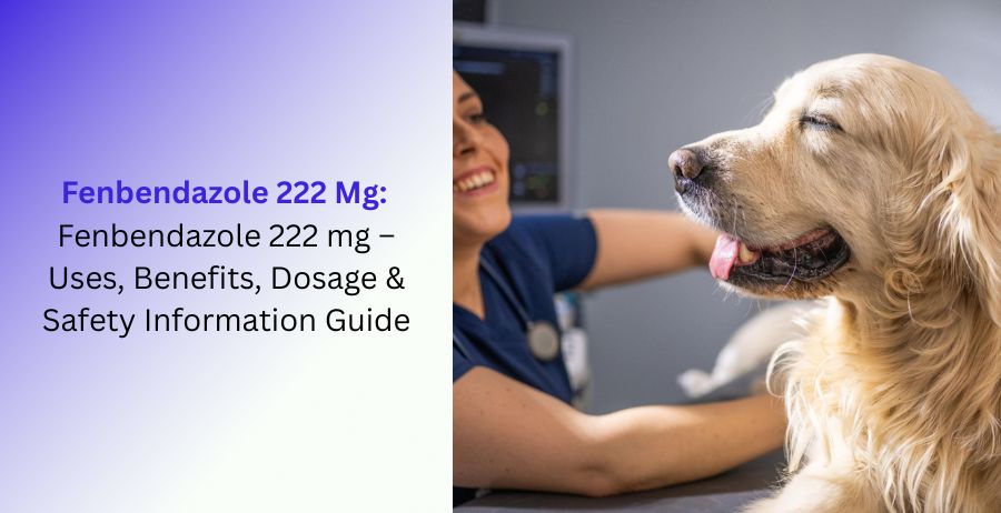 Fenbendazole 222 mg tablets with antiparasitic compound information