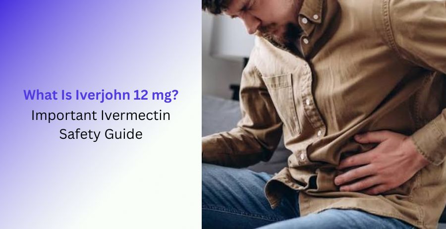 Iverjohn 12 mg ivermectin uses dosage side effects and safety guide