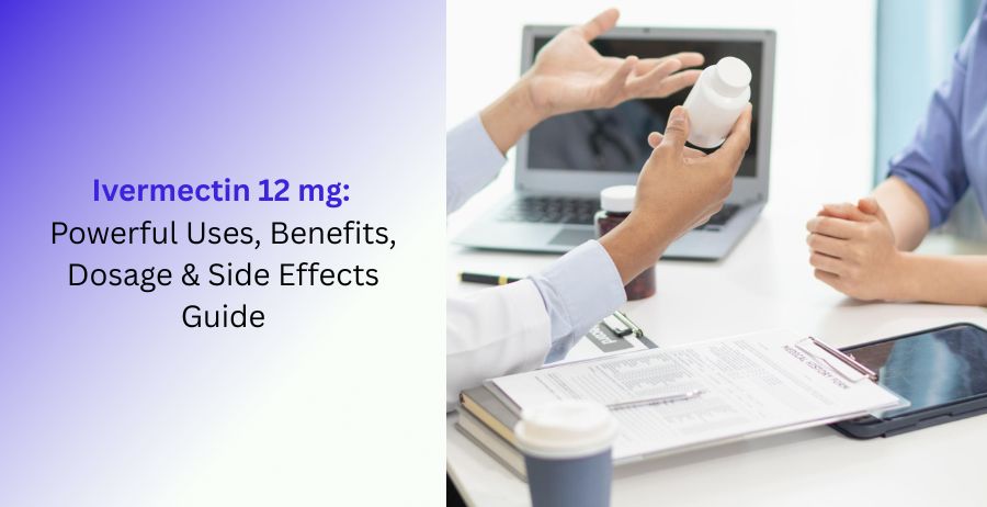 Ivermectin 12 mg tablets used for treatment of parasitic infections