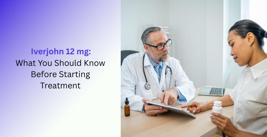Iverjohn 12 mg tablets guide covering uses, dosage, side effects, benefits, safety precautions, and parasite treatment