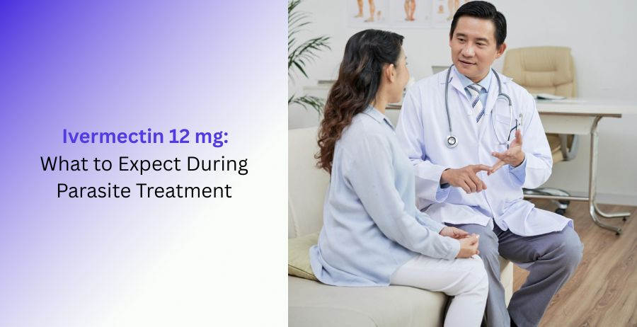 Ivermectin 12 mg tablets uses dosage benefits side effects safety and parasite treatment guide