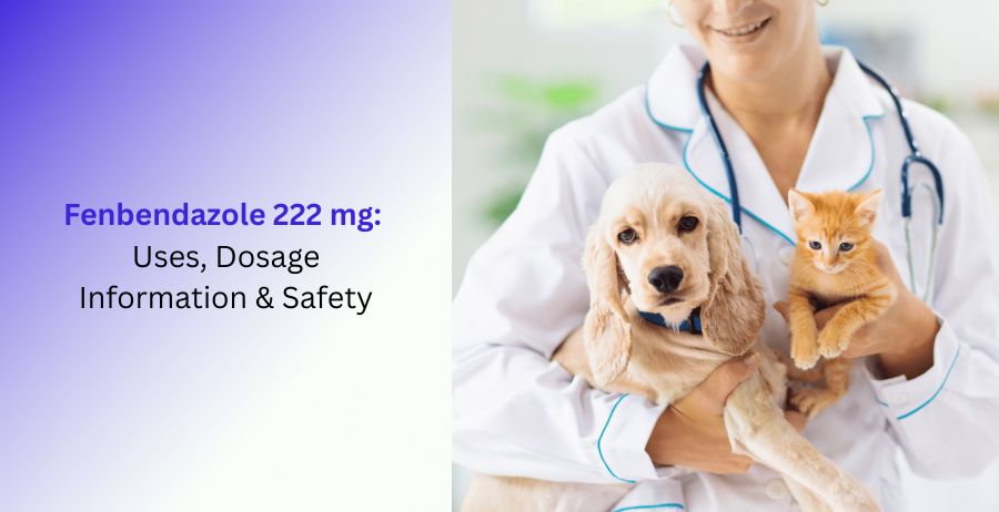 Fenbendazole 222 mg Uses, Dosage Information & Safety