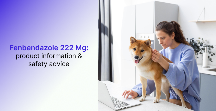 Fenbendazole 222 mg Product Information and Safety Advice