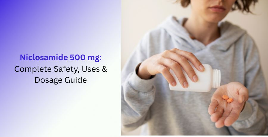 Niclosamide 500 mg Complete Safety, Uses & Dosage Guide