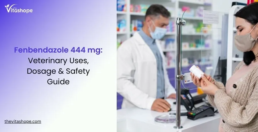 Fenbendazole 444 mg: Veterinary Uses, Dosage & Safety Guide