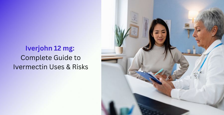 Iverjohn 12 mg Ivermectin Uses & Risks Guide