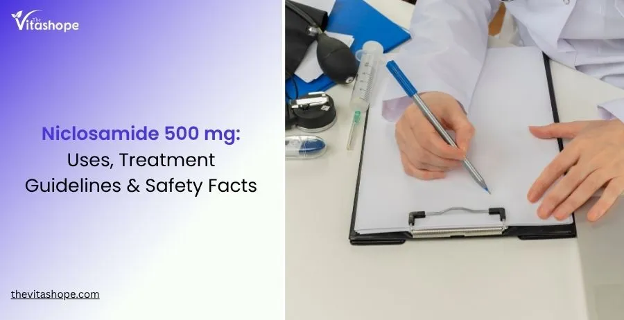Niclosamide 500 mg: Uses, Treatment Guidelines & Safety Facts