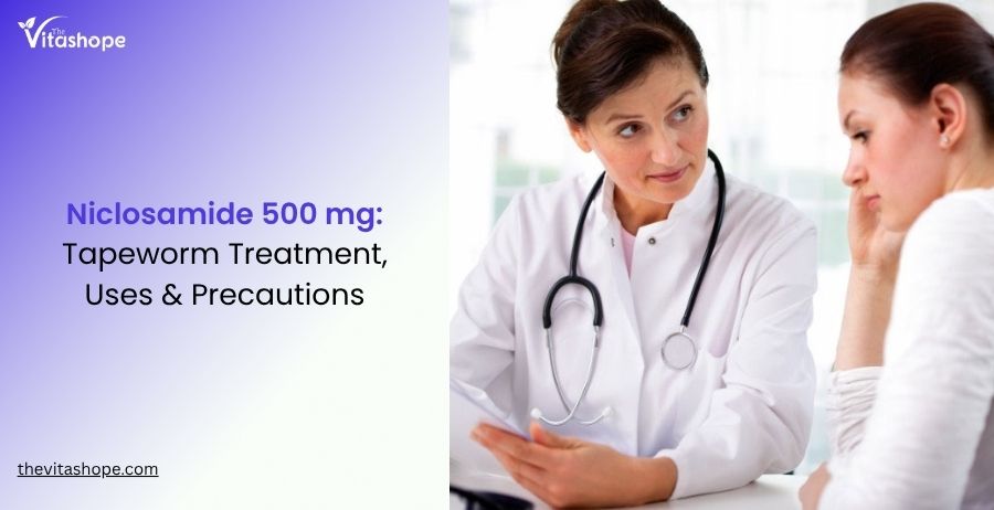Niclosamide 500 mg: Tapeworm Treatment, Uses & Precautions
