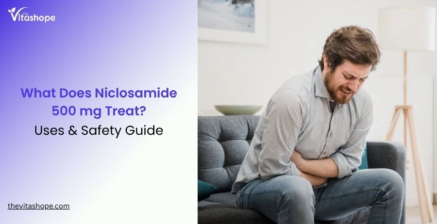 What Does Niclosamide 500 mg Treat? Uses & Safety Guide