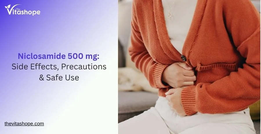 Niclosamide 500 mg: Side Effects, Precautions & Safe Use