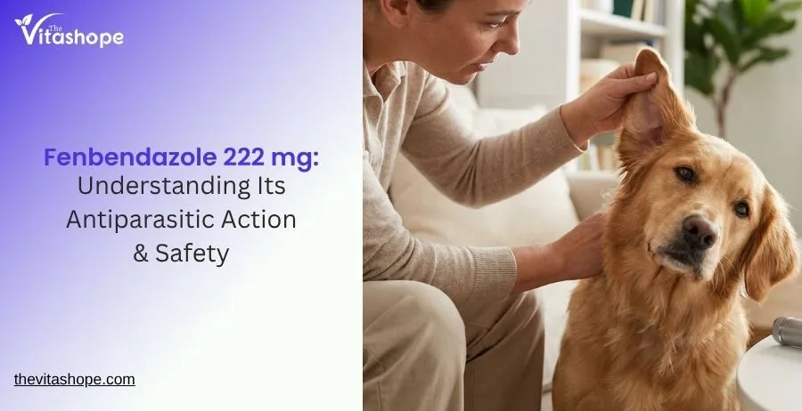 Fenbendazole 222 mg: Understanding Its Antiparasitic Action & Safety