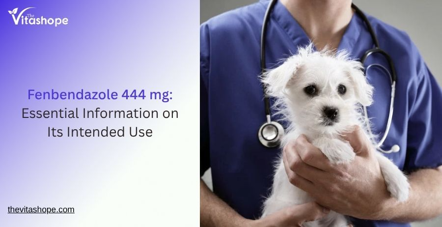 Fenbendazole 444 mg: Essential Information on Its Intended Use