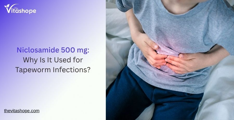 Niclosamide 500 mg: Why Is It Used for Tapeworm Infections?