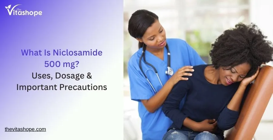 What Is Niclosamide 500 mg? Uses, Dosage & Important Precautions