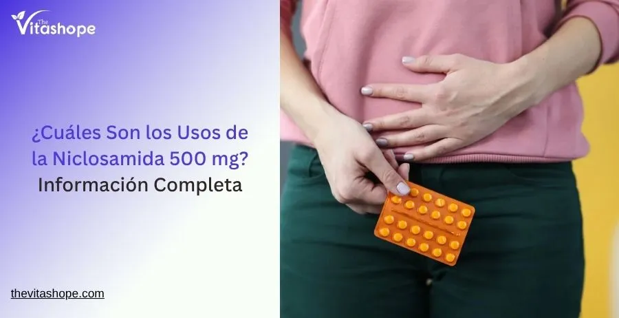 ¿Cuáles Son los Usos de la Niclosamida 500 mg? Información Completa