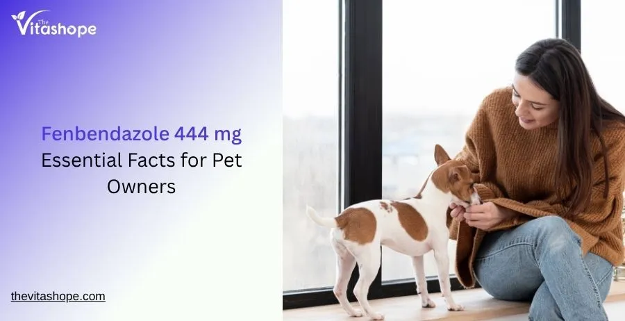 Fenbendazole 444 mg – Essential Facts for Pet Owners