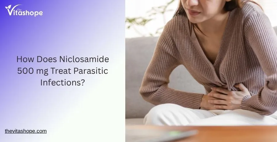How Does Niclosamide 500 mg Treat Parasitic Infections?