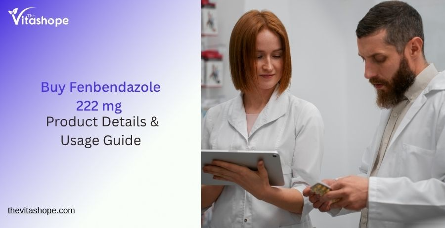 Buy Fenbendazole 222 mg – Product Details & Usage Guide