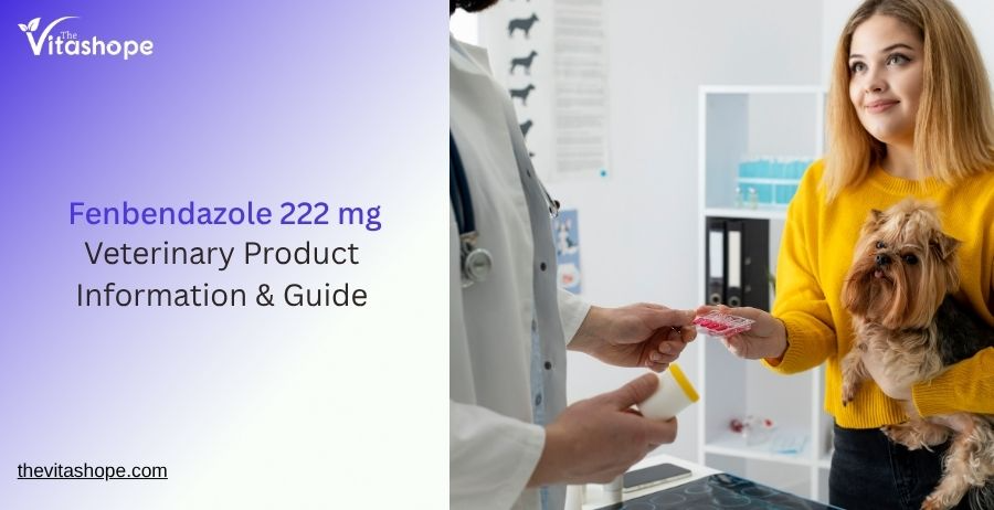 Fenbendazole 222 mg | Veterinary Product Information & Guide